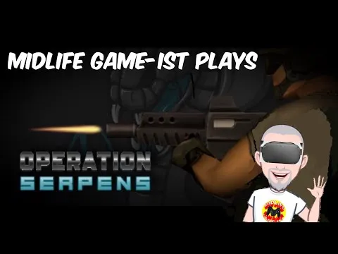 Midlife Game-ist - Operation Serpens